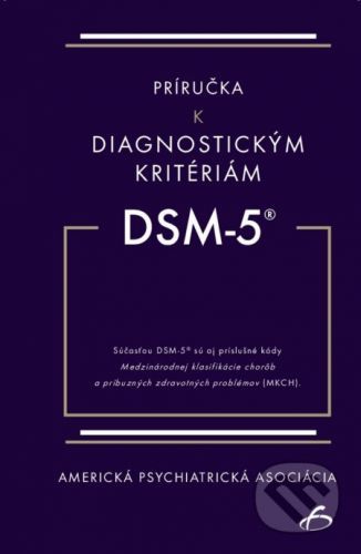 Príručka k diagnostickým kritériám z DSM-5 - Americká psychiatrická asociácia