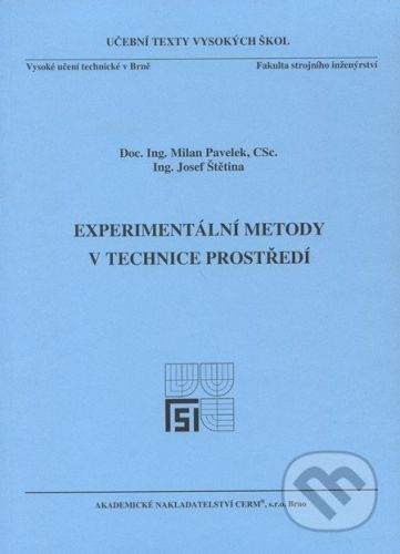 Experimentální metody v technice prostředí - Milan Pavelek, Josef Štětina