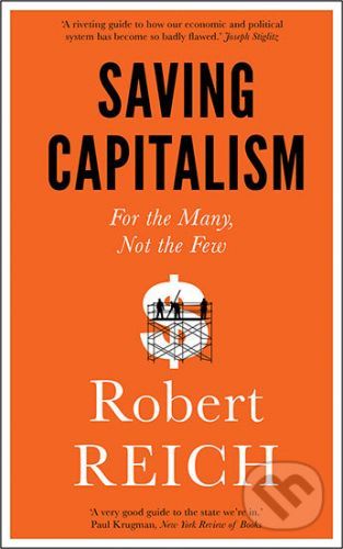 Saving Capitalism - Robert Reich