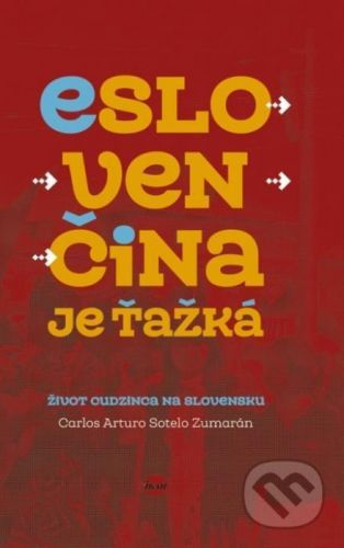 Eslovenčina je ťažká - Carlos Arturo Sotelo Zumarán