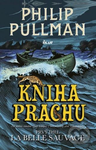 Kniha Prachu: La Belle Sauvage - Philip Pullman