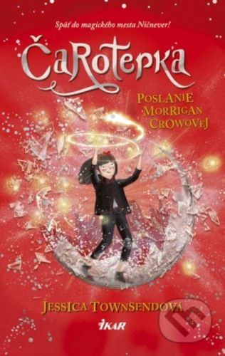 Čarotepka - Poslanie Morrigan Crowovej - Jessica Townsend