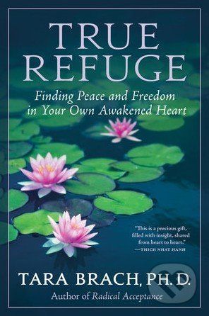 True Refuge - Tara Brach