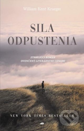 Sila odpustenia - William Kent Krueger