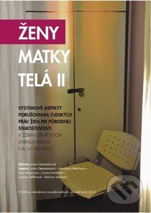 Ženy, Matky, Telá II. - Kristína Babiaková, Janka Debrecéniová, Miroslava Hlinčíková, Zuzana Krišková, Martina Sekulová, Sylvia Šumšalová