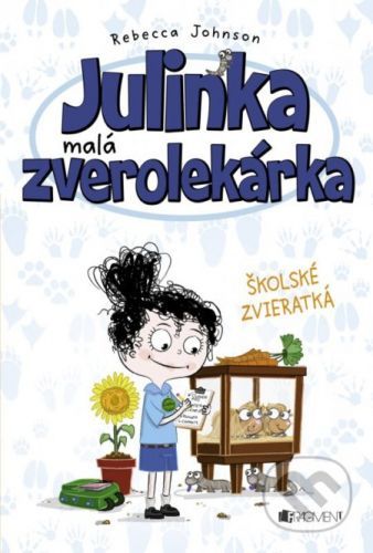 Julinka – malá zverolekárka: Školské zvieratká - Rebecca Johnson