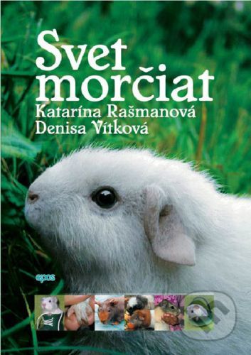 Svet morčiat - Katarína Rašmanová, Denisa Vítková