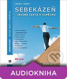 Sebekázeň - jediná cesta k úspěchu - Claudie Hopkins