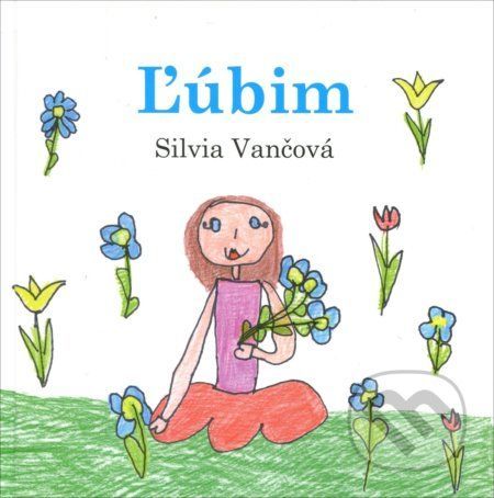 Ľúbim - Silvia Vančová