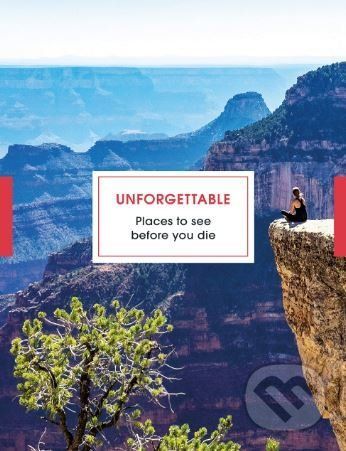 Unforgettable Places to See Before You Die -