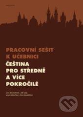 Pracovní sešit k učebnici Čeština pro středně a více pokročilé - Jana Bischofová, Jiří Hasil, Milan Hrdlička, Jitka Kramářová