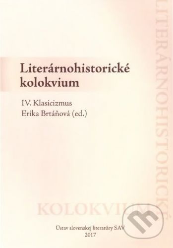 Literárnohistorické kolokvium IV. - Erika Brtáňová