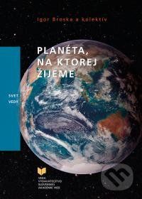 Planéta na ktorej žijeme - Igor Broska a kolektív