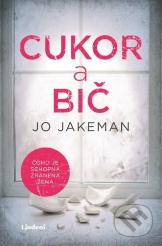 Cukor a bič - Jo Jakeman