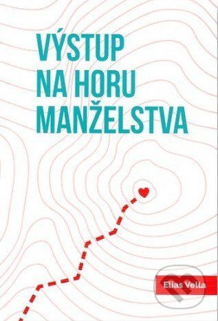 Výstup na horu manželstva - Elias Vella