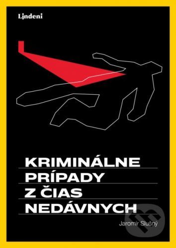 Kriminálne príbehy z čias nedávnych - Jaromír Slušný