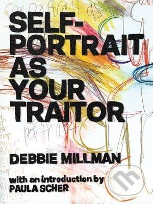Self-Portrait as Your Traitor - Debbie Millman