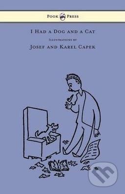I Had a Dog and a Cat - Josef Čapek, Karel Čapek