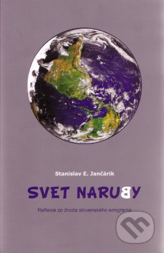 Svet naruby - Stanislav E. Jančárik