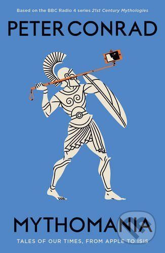 Mythomania - Peter Conrad