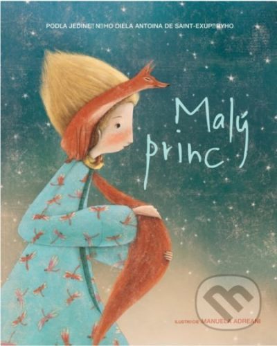 Malý princ - Antoine de Saint-Exupéry, Manuela Adreani (ilustrácie)