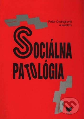 Sociálna patológia - Peter Ondrejkovič a kolektív