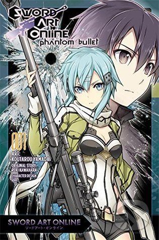 Sword Art Online: Phantom Bullet (Volume 1) - Reki Kawahara, Koutarou Yamada
