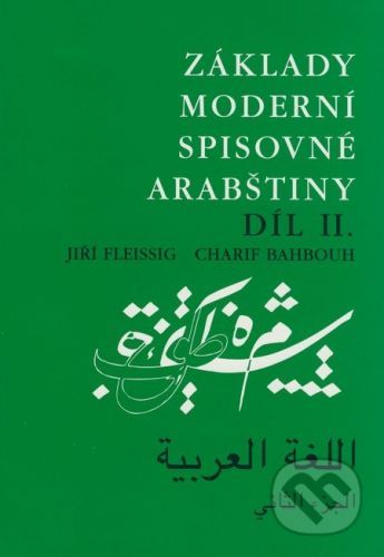 Základy moderní spisovné arabštiny 2 - Jiří Fleissig, Charif Bahbouh