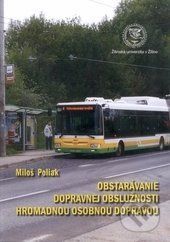 Obstarávanie dopravnej obslúžnosti hromadnou osobnou dopravou - Miloš Poliak