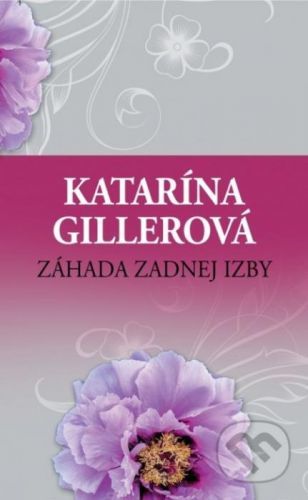 Záhada zadnej izby - Katarína Gillerová