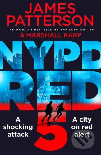 NYPD Red 5 - James Patterson, Marshall Karp