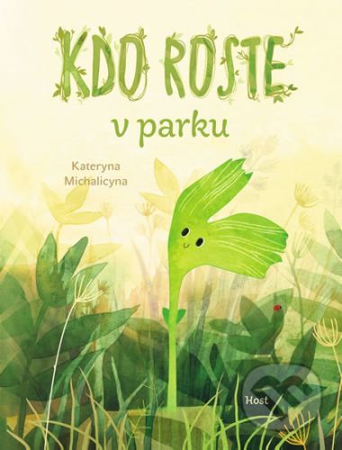 Kdo roste v parku? - Kateryna Michalicyna, Oksana Bula (Ilustrácie)