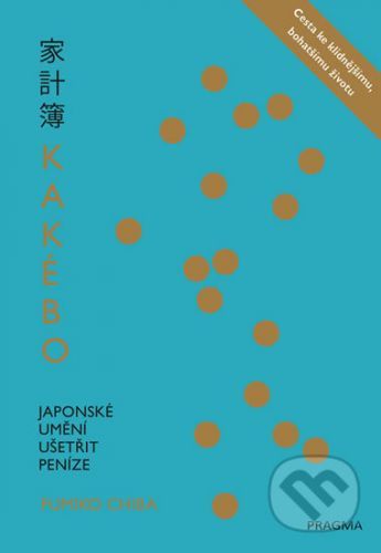 Kakébo - Japonské umění ušetřit peníze - Fumiko Chiba