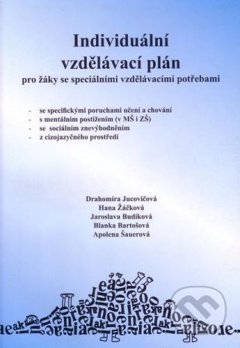 Individuální vzdělávací plán - Drahomíra Jucovičová a kol.