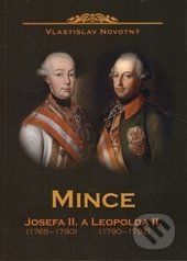 Mince Josefa II. (1765-1790) a Leopolda II. (1790-1792) - Vlastislav Novotný