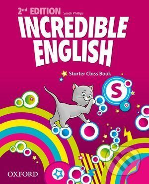 Incredible English: Starter - Class Book - Sarah Phillips