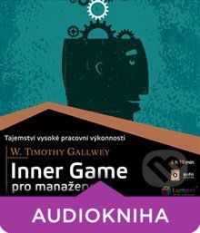 Inner Game pro manažery - W. Timothy Gallwey
