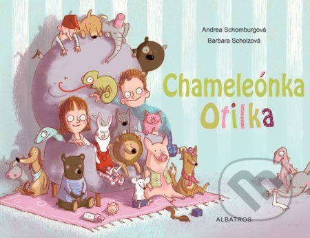 Chameleónka Otilka - Andrea Schomburg, Barbara Scholz