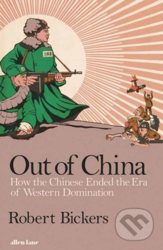 Out of China - Robert Bickers