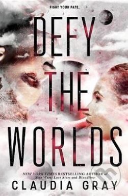 Defy the Worlds - Claudia Gray