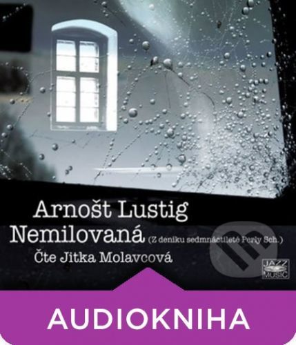 Nemilovaná - Arnošt Lustig