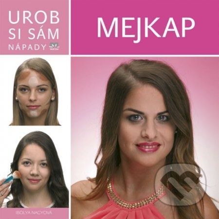 Mejkap - Urob si sám - Ibolya Nagy