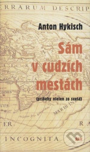 Sám v cudzích mestách - Anton Hykisch