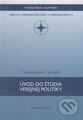 Úvod do štúdia verejnej politiky - Natália Kováčová, Ján Králik