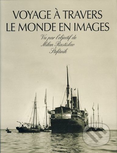 Voyage à Travers Le Monde En Images - Dušan Kováč, Eva Králiková, Marián Pauer