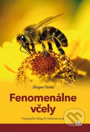 Fenomenálne včely - Jürgen Tautz, Helda R. Heilmann