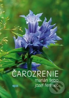 Čarozrenie - Marián Šebo, Jozef Ferenec