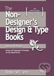 The Non-Designer's Design and Type Books - Robin Williams