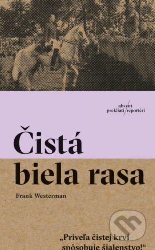 Čistá biela rasa - Frank Westerman