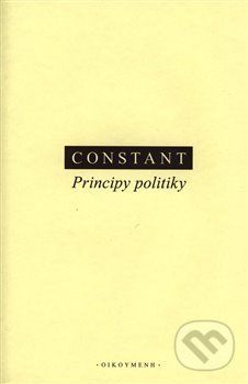 Principy politiky - Benjamin Constant